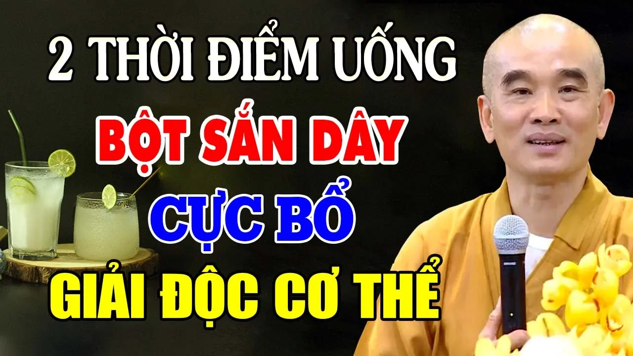 Outline Video Cách Uống Bột Sắn Dây Chữa Bệnh, Giải Độc Cơ Thể, Giảm Strees, Ngủ Cực Ngon - TT. Thích Tuệ Hải