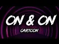 Download Lagu Cartoon, Jeja - On \u0026 On ( Lyrics ) feat. Daniel Levi  | English Song 🎵 Lyrics by Songworld
