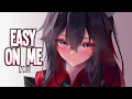 Download Lagu Nightcore - Easy On Me // Adele (Lyrics)