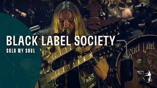 Download Black Label Society - Sold My Soul (Unblackened) MP3