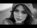 AROMA - Best Song Ethnic Deep House Relax Mix 2025 #deephousemusic2025
