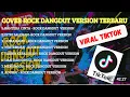 Download Lagu COVER LAGU ROCK DANGDUT VERSION - VIRAL TIK TOK TERBARU 2025