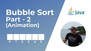 Bubble Sort in Java - Part 2 Animation