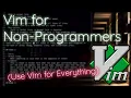 Why YOU Should Use Vim For Everyday Writing Vim For Non-Programmers