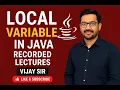 Local Variable in Java Recorded Lectures by Vijay Sir