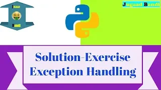 Solution Exercise Exception Handling Python tutorial