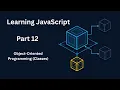 Learning JavaScript Part 12 Object-Oriented Programming Classes