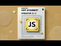 javaScript s New Safe Assignment Operator
