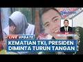 Download Lagu TKI asal Medan Tewas di Kamboja Jasad Tak Dipulangkan, Keluarga Minta Presiden Prabowo Turun Tangan