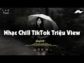 Nhạc Chill Dễ Ngủ 2025 📻 BXH Nhạc Buồn Chill 2025 Nghe \