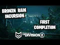 New Incursion Broken Rain First Completion blind