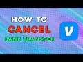 How To Cancel a Venmo Bank Transfer Easiest Way