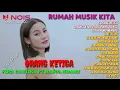 Download Lagu FIRA CANTIKA FT BAJOL NDANU - ORANG KETIGA | FULL ALBUM RUMAH MUSIK KITA TERBARU 2022 #srimusik