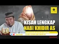 Download Lagu Lengkap! Kisah Penuh Pelajaran dari Nabi Khidir AS - Ustadz Abu Humairoh]