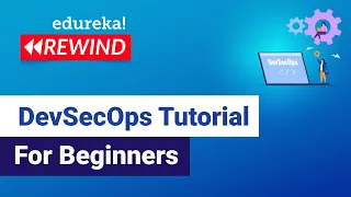 DevSecOps Tutorial for Beginners What is DevSecOps DevOps Training Edureka DevOps Rewind-4