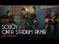 Download Lagu SouQy - Cinta Stadium Akhir (CSA LIVE)