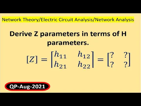 Download MP3 Expressing Z parameters in terms of H parameters.