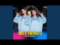 Download Lagu Wes Tatas 2 (Cover)