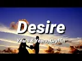 Desire | Years & Years (Gryffin Remix) [Lyrics]