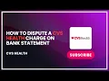 How to Dispute a CVS Health Charge on Bank Statement