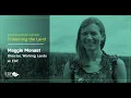 Women Making History Protecting the Land Maggie Monast