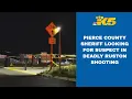 Pierce County Sheriff asking for help finding shooter in Ruston murder