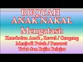 Download Lagu RUQYAH ANAK NAKAL/REWEL/ CENGENG AGAR  PATUH/PENURUT, TA'AT/BERBAKTI \u0026 RAJIN - RUQYAH BAD CHILDREN