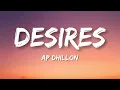 Ap Dhillon - Desires (Lyrics)