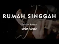 Download Lagu RUMAH SINGGAH // FABIO ASHER // KARAOKE GITAR AKUSTIK NADA COWO ( MALE )
