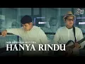 Download Lagu Andmesh - Hanya Rindu cover by Dodi Hidayatullah ft. Tefa