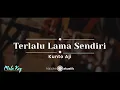 Download Lagu Terlalu Lama Sendiri – Kunto Aji (KARAOKE AKUSTIK - MALE KEY)