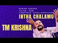 TM Krishna | Intha chalamu | Ragam - Begada | Composer -Veena Kuppaiyer