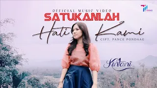 kintani satukanlah hati kami official music video 