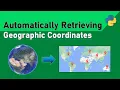 Automatically Retrieving Geographic Coordinates Geocoding with Python