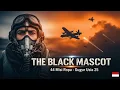 Lagu THE BLACK MASCOT: 44 MISI EROPA, DIJULUKI PENGKHIANAT, GUGUR USIA 25