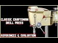 References and Evaluation Classic Craftsman Drill Press