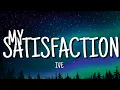 Download Lagu IVE - 'My Satisfaction' (English Lyrics)