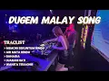 Download Lagu LIST OF THE BEST NONSTOP MALAY DUGEM SONGS // DJ DEBI ECHA // DH CLUB KL