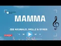 Download Lagu Zee Nxumalo, Skillz, Sykes - Mamma (Lyrics)