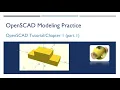 OpenSCAD 003 - Tutorial Chapter1 Part1