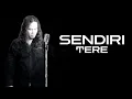 SENDIRI - TERE | AHMAD HAKIM