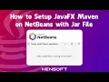 How To Setup JavaFX 20 and JDK 20 on Netbeans IDE Maven with Jar