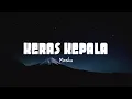 Lagu Meiska - Keras Kepala (Lirik Lagu)