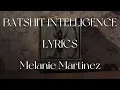 BATSHIT INTELLIGENCE - Melanie Martinez HADES MON0L1THIC