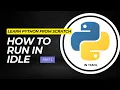 Python Series Part 2 Opening the IDLE environment