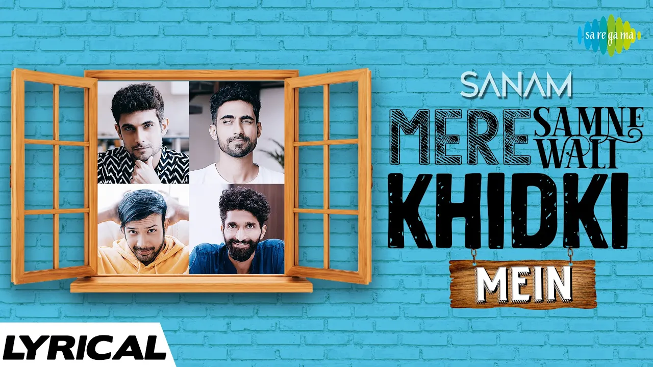 Sanam | Mere Samne Wali Khidki Mein | Official Video | Lyrical