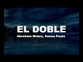 EL DOBLE - Abraham Mateo, Danna Paola (letra/lyrics)