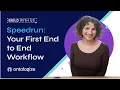 Speedrun Your First End to End Workflow update