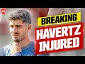 Download Lagu BREAKING NEWS: Havertz Out With Knee Injury!