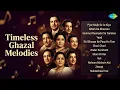 Timeless Ghazal Collection 2024 | Jagjit Singh Songs | Pyar Mujh Se Jo Kiya | Gham Ka Khazana